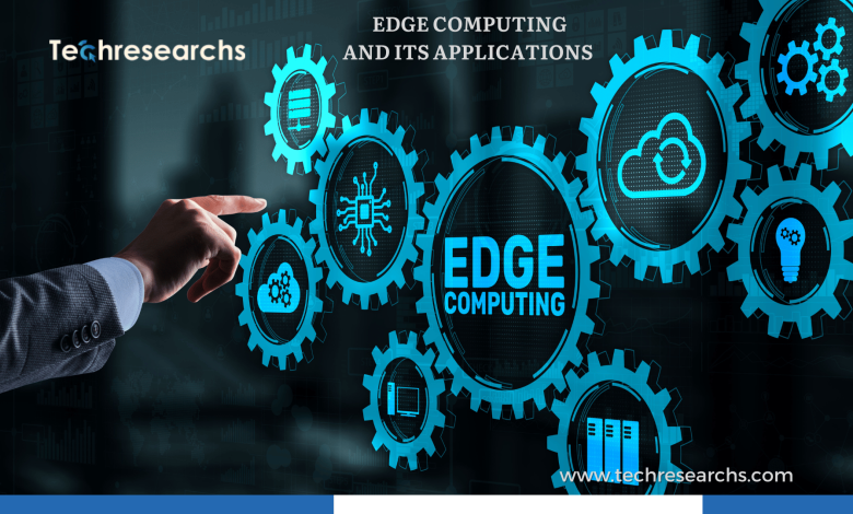 Edge Computing And Its Applications