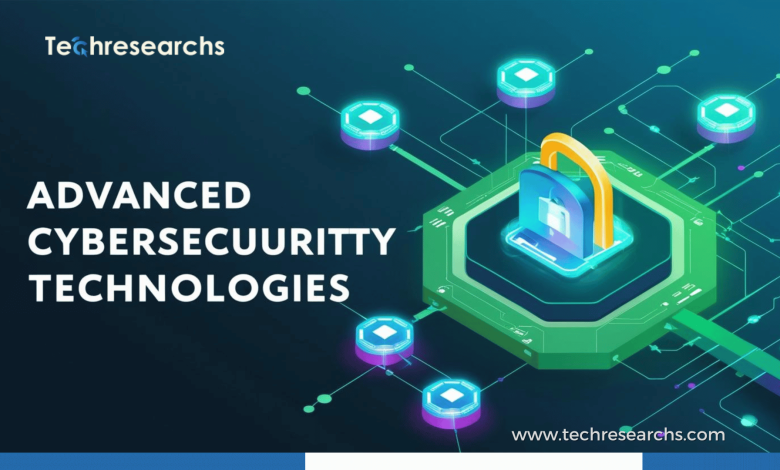 Advanced Cybersecurity Technologies