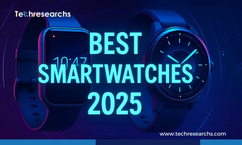 Best Smartwatches 2025