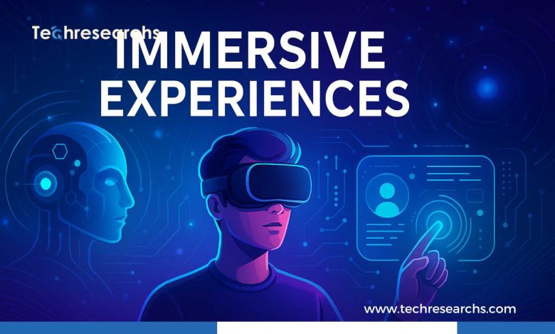 Immersive Experiences