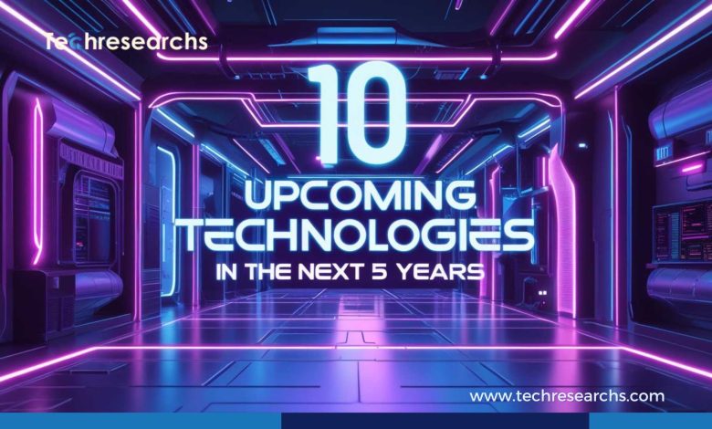 Upcoming Technologies