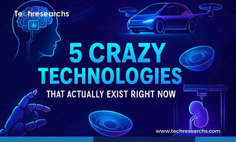 5 Crazy Technologies
