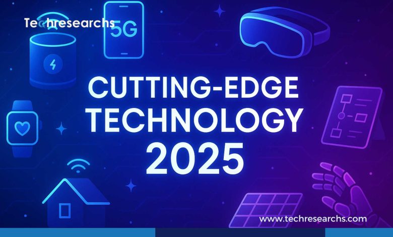Cutting-Edge Technology 2025