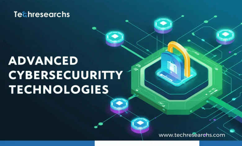 Advanced Cybersecurity Technologies